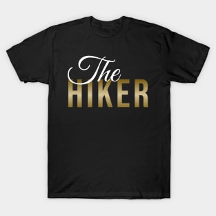 The HIKER (DARK BG) | Minimal Text Aesthetic Streetwear Unisex Design for Fitness/Athletes/Hikers | Shirt, Hoodie, Coffee Mug, Mug, Apparel, Sticker, Gift, Pins, Totes, Magnets, Pillows T-Shirt